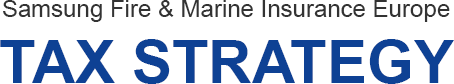 Samsung Fire & Marine Insurance Europe TAX STRATEGY